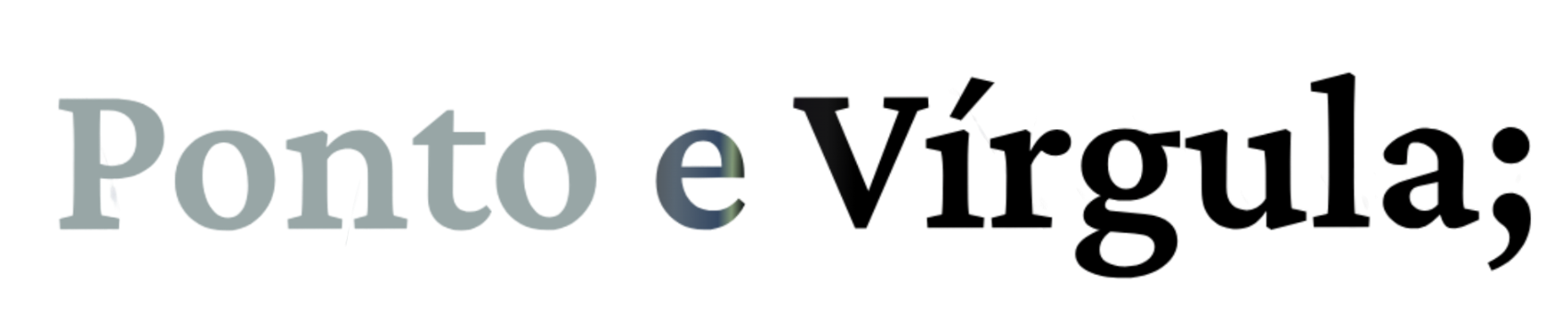ponto e vírgula.
